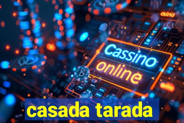 casada tarada